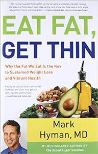 Eat Fat, Get Thin by Mark Hyman, MD