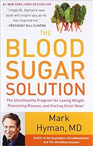 The Blood Sugar Solution by Mark Hyman, MD